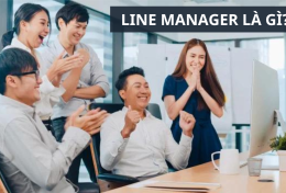 Line Manager là gì? Tìm hiểu chi tiết về Line Manager