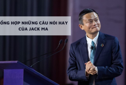 Những câu nói hay của Jack Ma trong kinh doanh và đời sống khiến bạn phải suy ngẫm