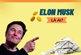 Elon Musk là ai? Tiểu sử nổi bật của “Iron Man” giàu nhất hành tinh