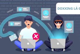 Doxxing là gì? Bao gồm những hoạt động gì? Nguy hiểm như thế nào?