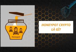 Honeypot Crypto là gì? Tổng hợp những kiến thức quan trọng cần viết về Honeypot Crypto