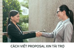 Hướng dẫn cách viết Proposal xin tài trợ dễ thuyết phục đối tác