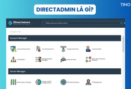 DirectAdmin là gì? Tìm hiểu về phần mềm quản trị hosting DirectAdmin