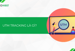 UTM Tracking là gì? Bật mí cách tạo link UTM Tracking nhanh chóng, đơn giản