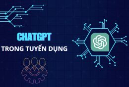 Sức mạnh của ChatGPT trong tuyển dụng: Bí quyết thành công của HR thế hệ mới