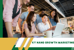 Các kỹ năng Growth Marketing giúp doanh nghiệp chinh phục thành công 2024