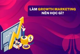 Làm Growth Marketing nên học gì? Gợi ý một số website hỗ trợ nghiên cứu và tự học Growth Marketing