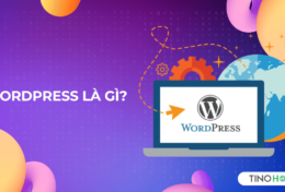 WordPress là gì? Khám phá CMS mã nguồn mở số 1 thế giới
