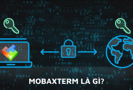 MobaXterm là gì? Hướng dẫn cách tải, cài đặt và sử dụng phần mềm MobaXterm