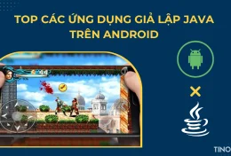 Top 5 giả lập Java trên Android dễ dùng nhất 2024