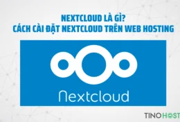 Nextcloud là gì? Cách cài đặt Nextcloud trên web hosting