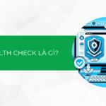 Site Health Check là gì? Khám phá sức mạnh của công cụ kiểm tra “sức khoẻ” website