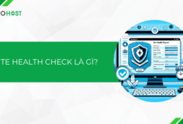 Site Health Check là gì? Khám phá sức mạnh của công cụ kiểm tra “sức khoẻ” website