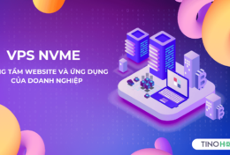 VPS NVMe – Nâng tầm website và ứng dụng của doanh nghiệp