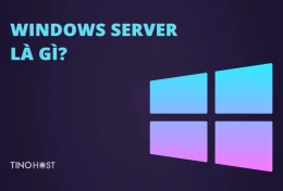 Windows Server là gì? Tổng hợp kiến thức cần biết về Windows Server