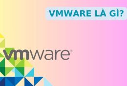 VMware là gì? Nguyên lý hoạt động và tính năng của VMware