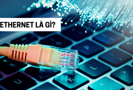 Ethernet là gì? Nên sử dụng Ethernet hay WiFi?