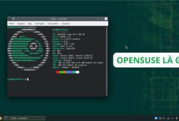 OpenSUSE là gì? So sánh chi tiết OpenSUSE và Fedora