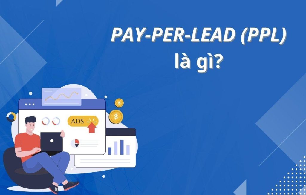 pay-per-lead-ppl-la-gi