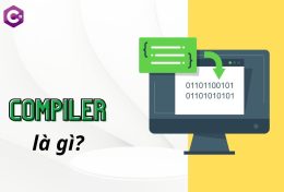 Compiler là gì? Tổng hợp những điều bạn chưa biết về Compiler