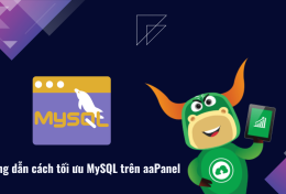 Hướng dẫn cách tối ưu MySQL trên aaPanel chi tiết A-Z