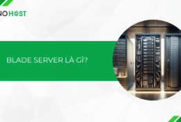 Blade Server là gì? Những thông tin bạn cần biết về máy chủ phiến