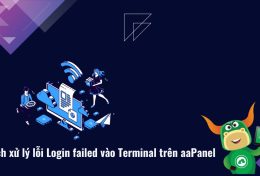 Cách xử lý lỗi Login failed vào Terminal trên aaPanel