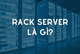 Rack Server là gì? Tổng hợp kiến thức cần biết về Rack Server