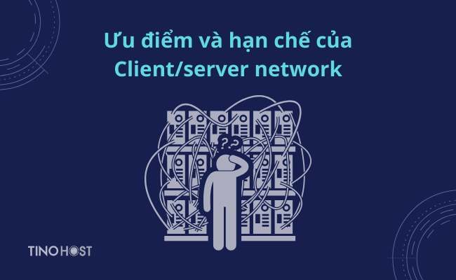 client-server-network-co-uu-diem-va-han-che-khac-nhau
