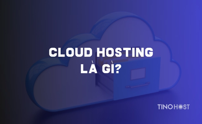 cloud-hosting-la-dich-vu-luu-tru-tich-hop-dien-toan-dam-may