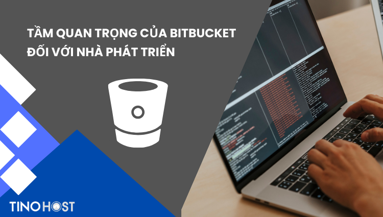 tam-quan-trong-cua-bitbucket-doi-voi-nha-phat-trien