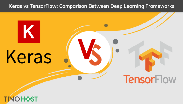 keras-va-tensorflow-la-hai-thu-vien-pho-bien-trong-linh-vuc-tri-tue-nhan-tao