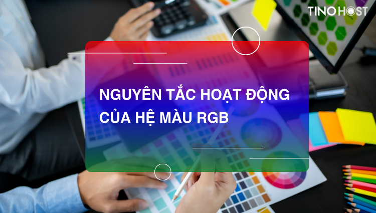 nguyen-tac-hoat-dong-cua-he-mau-rgb