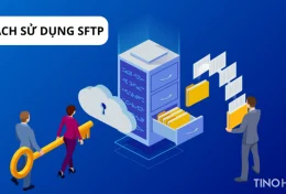 SFTP là gì? Hướng dẫn cách sử dụng SFTP cơ bản