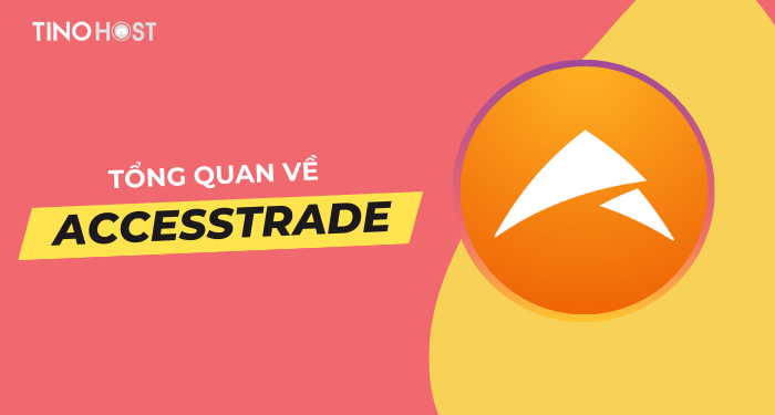 Accesstrade là gì? Hướng kiếm tiền online qua Accesstrade miễn phí 1