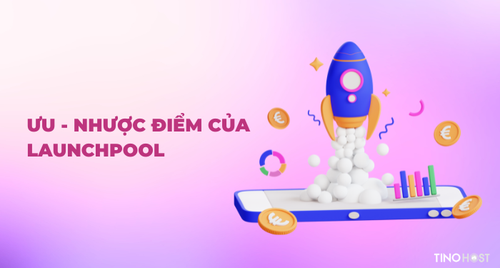 uu-nhuoc-diem-cua-launchpool