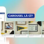 Carousel là gì? Bí quyết quảng cáo Facebook hiệu quả bằng Carousel