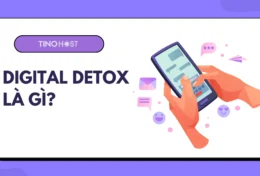 Digital Detox là gì? Bí quyết giúp bạn “tỉnh táo” trước sự cám dỗ của công nghệ