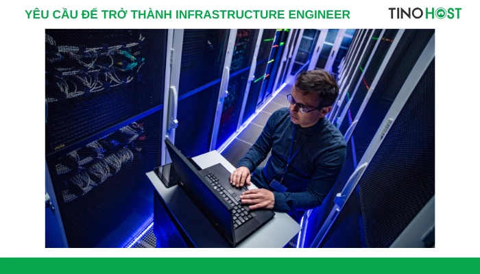 yeu-to-can-thiet-de-tro-thanh-infrastructure-engineer