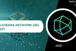 Polyhedra Network (ZK) là gì? Khám phá nền tảng blockchain đột phá với công nghệ ZK