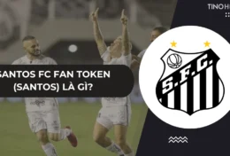 SANTOS Fan Token (SANTOS) là gì? Cánh cửa mở ra thế giới ưu đãi độc quyền của Santos FC