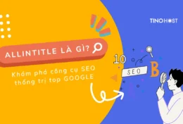 Allintitle là gì? Khám phá công cụ SEO giúp thống trị top Google