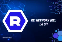 REI Network (REI) là gì? 5 ưu điểm của REI Network không thể bỏ qua
