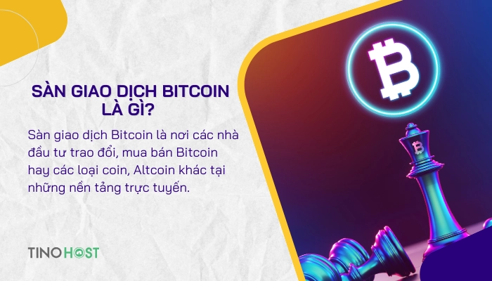 khai-niem-san-giao-dich-bitcoin