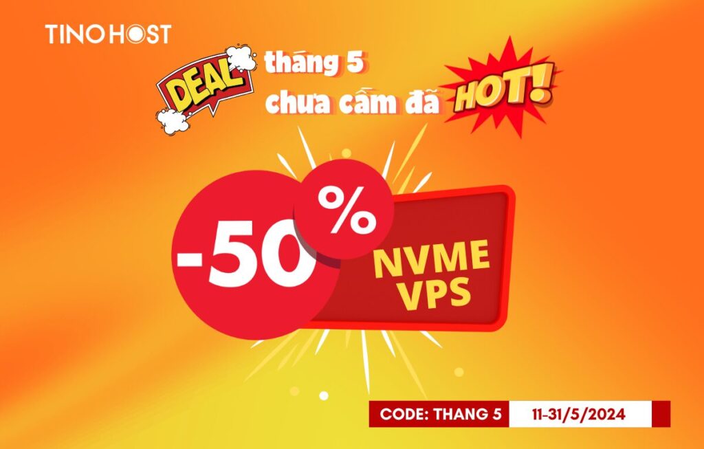 TinoHost -50% NVMe VPS, tặng lên đến 200k khi đăng ký tên miền .VN - Deal tháng 5, chưa cầm đã hot! 1