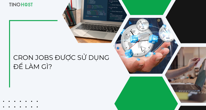 cron-jobs-duoc-su-dung-de-lam-gi