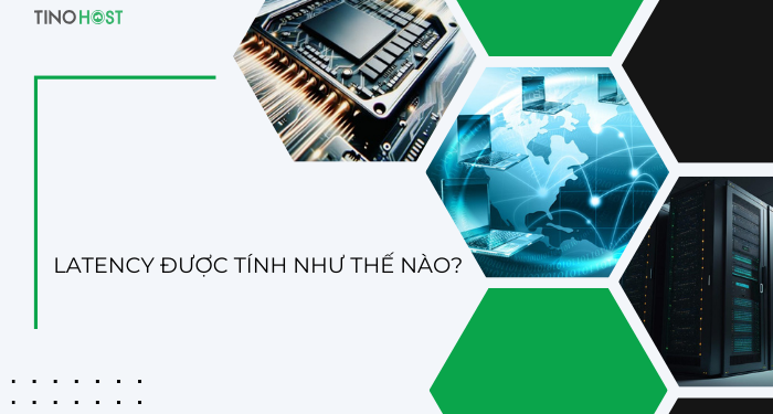 latency-duoc-tinh-nhu-the-nao