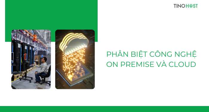 phan-biet-cong-nghe-on-premise-va-cloud