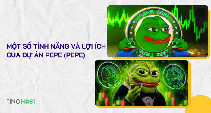 mot-so-tinh-nang-va-loi-ich-cua-du-an-pepe