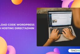 Hướng dẫn upload code WordPress lên hosting DirectAdmin cho người mới bắt đầu